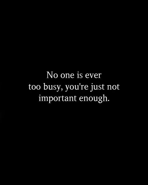 No Forcing Quotes, Youre Not The Same Person Quotes, No Ones Too Busy Quotes, Nobody Is Ever Too Busy Quotes, I Belong To No One Quotes, When They No Longer Need You Quotes, No One Is With Me Quotes, No One Busy Quotes, People Get Bored Of Me Quotes