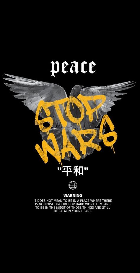 Stop Wars Art, Peace Graphic Design, Graphic Design For Clothing, Streetwear Design Ideas, Streetwear Design Graphics, Streetwear Design Inspiration, Wallpaper Streetwear, Graffiti Graphic Design, Grunge Graphic Design