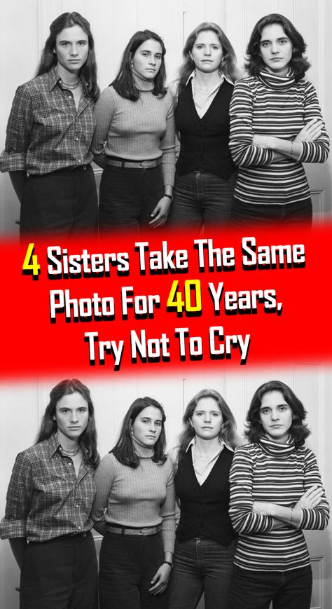 It can sometimes feel like life is flying by and you’re not taking time out of your day to document how much you appreciate the people around you. That’s not an issue for the Brown sisters.  Photographer Nicholas Nixon, the husband to Bebe Brown, took a photo of his wife and her three sisters Heather, Mimi, and Laurie, in 1975. Instead of just stopping there, the sisters and Nixon decided to turn the family photo into a project and meet up every year for 40 years to take the same photo. How To Get Photographic Memory, Sister Love Brother, Family Issue, 4 Sisters, Try Not To Cry, Sister Day, Victorian Pictures, Brother And Sister Love, Sister Pictures