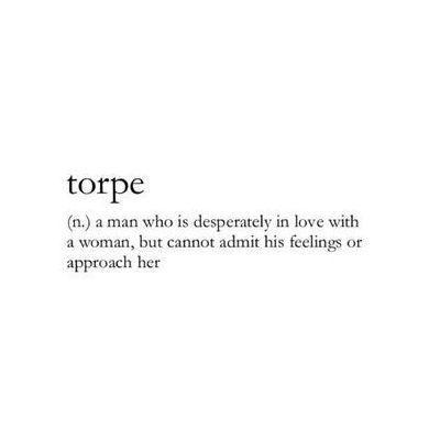 Word of the Day: Torpe Tagalog Interestingly in Filipino (a tagalog derivative) this word means stupid! (Go figure) --------------------------------------------- We'd love to see how you might use any of our words of the day. Send us your thoughts; the most poetic, funniest or otherwise best will be featured on our feeds and (later this year) our magazine. . . . #WordoftheDay #man #love #woman #writers #feelings #competition #writerscommunity #creativewriting Unique Romantic Words, Unique Words To Describe Best Friend, Words To Describe A Man, Crazy Words With Meaning, Beautiful Words With Meaning Love, Word That Means Love, Unusual Words For Love, Long Words With Meaning, Beautiful Poetic Words