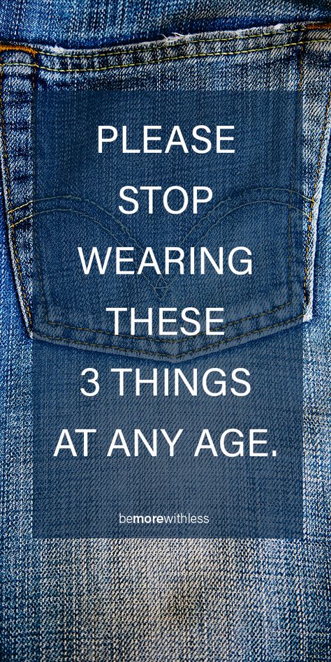 Please Stop Wearing These 3 Things (at any age) - Be More with Less How To Feel Pretty, Seek Happiness, Simple Closet, Everyday Quotes, Spiritual Encouragement, Vie Motivation, Self Confidence Tips, Confidence Tips, 60 Fashion