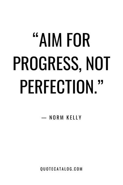 “Aim for progress, not perfection.” — Norm Kelly | Perfection quotes for overcoming perfectionism. Overcoming perfectionism is not easy but it is important when you are ready to embrace change. Do not self sabotage your journey and understand that no one is perfect. It is possible to create great things while being a work in progress. #perfectionist #progress #quotes #wisdom Perfection Quotes Truths, Being Perfectionist Quotes, Perfectionist Quotes Inspiration, Perfect Quotes No One Is, Being A Perfectionist Quote, No Such Thing As Perfect Quotes, Healing In Progress Quotes, Proscratination Quotes, It Is Possible Quotes