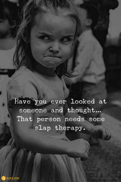 #slap #therapy #angry #positivequotes #positive #quotes #for #friends Humour, Angry Quote, Psychology Says, Math Humor, Crazy Girl Quotes, Short Inspirational Quotes, Girly Quotes, Memes Humor, Love Yourself Quotes