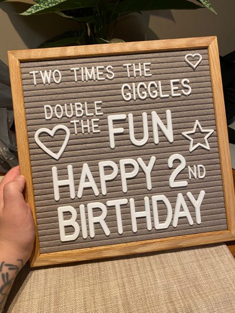 2nd Birthday Puns, 2nd Birthday Sayings, 2nd Birthday Memory Ideas, 2nd Birthday Board Ideas, 2nd Birthday Letterboard, Second Birthday Quotes, Birthday Felt Board, 2nd Birthday Quotes, Self Birthday Quotes