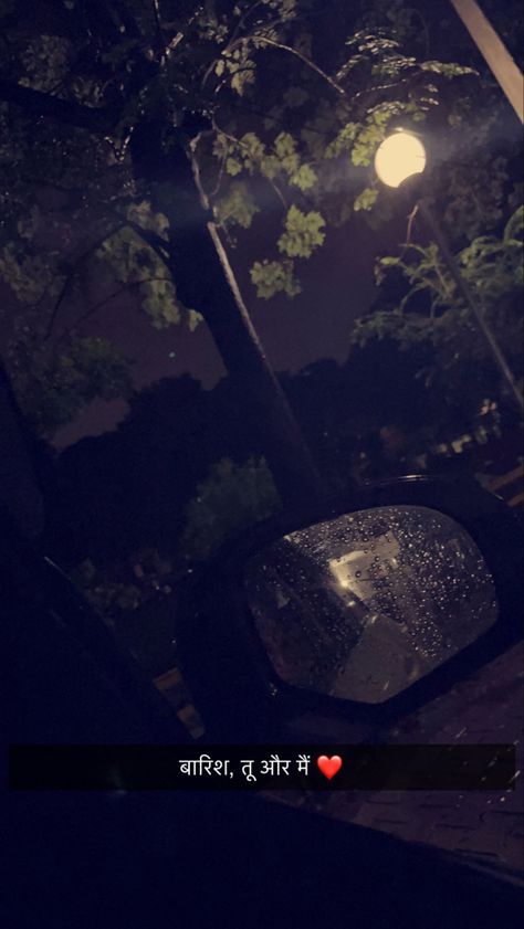 Baarish, Tu, or Mai Barish Snapchat Story Night, Baarish Captions, Baarish Snaps, Baarish Quotes, Barish Snap, Old Monk Rum, Hands With Drip In Hospital, Car Selling, Hunter Quote