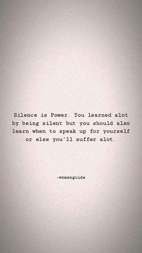 Quote About Speaking Up, Quotes About Speaking Up For Yourself, Speak Highly Of Yourself Quotes, Speaking Up For Yourself Quotes, Learn To Be Silent, Learning To Speak Up For Yourself, Quotes About Being Silent, How To Be Silent Person, Speak Up For Yourself Quotes