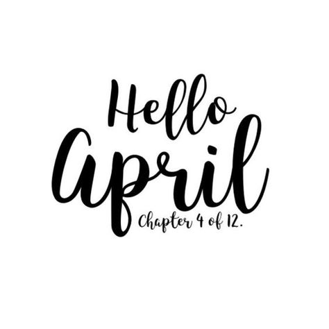 50+ Hello April Images, Pictures, Quotes, and Pics [2020] Hello April Chapter 4 Of 12, April Month Quotes Inspirational, April Chapter 4 Of 12 Wallpaper, April New Month Quotes, April Chapter 4 Of 12, April Quotes Month Of, Happy April Quotes, February Chapter 2 Of 12, Chapter 4 Of 12