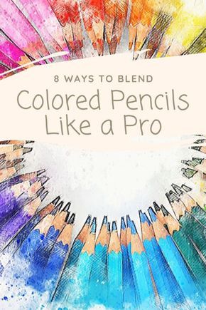 8 Ways On How To Blend Colored Pencils Like A Pro - Jae Johns Blend Colored Pencils, Colored Pencil Lessons, Pencil Coloring, Watercolor Pencils Techniques, Colored Pencil Drawing Techniques, Colored Pencil Art Projects, Water Color Pencils, Watercolor Pencil Art, Blending Colored Pencils