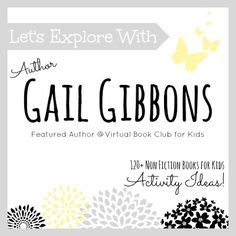 Gail Gibbons Author Study, Active Reading Strategies, Book Club For Kids, Fiction Books For Kids, Gail Gibbons, Author Study, Non Fiction Books, Author Studies, Read Alouds