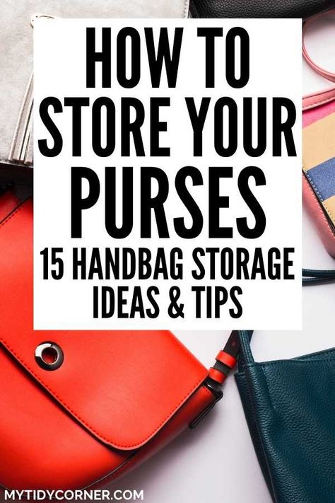 Looking for tips on how to store purses? Find out how to store handbags with these easy purse storage ideas and tips including how to store purses in a small closet to help keep your bags in good condition. Organisation, Organizing Handbags In Closet, Handbag Storage Ideas, Purse Hacks, Storing Handbags, Organizing Purses In Closet, Purse Organization Storage, Hand Bag Storage Ideas, Store Purses