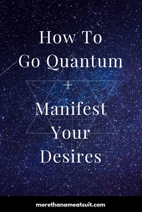 How To “Go Quantum” + Manifest Your Desires: learn the principles of quantum physics that you can apply to really make the law of attraction work for you. Quantum Physics Manifestation, Quantum Physics Books, Quantum Magic, Quantum Physics Quotes, Quantum Meditation, Quantum Manifestation, Quantum Healing Hypnosis, Quantum Physics Spirituality, Quantum Healing