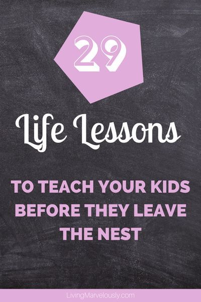 Now that kids are back in school, try taking the time to teach them some practical and emotional life lessons along with the academics. 29 life lessons for kids before they leave home.