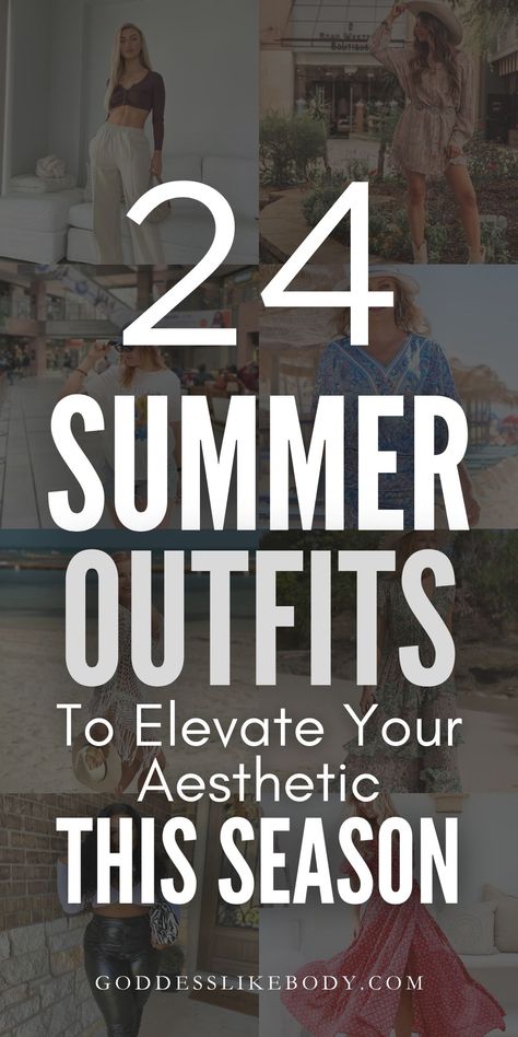 24 Summer Outfits to Elevate Your Aesthetic This Season (2024) Summer Dresses 2024 Aesthetic, 2024 Summer Aesthetic Outfits, Cute 2024 Outfits, 2024 Summer Styles For Women, Summer Dinner Night Outfit, Summer Clothes 2024 Women, 2024 Style Trends Summer, Less Skin Showing Outfits, Summer Trend Outfits 2024