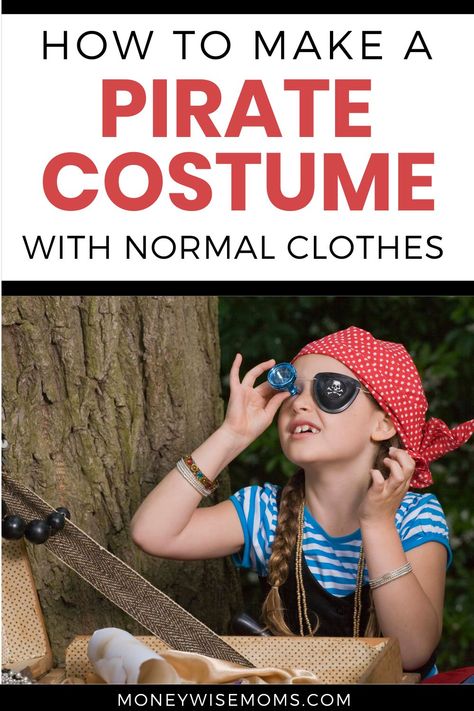 Cheap Pirate Costume Diy, Toddler Pirate Costume Girl, How To Dress Like A Pirate For School, Pirate Day At School Outfit Easy, Pirate Girl Costume Kids, How To Make Pirate Costume, Dress Like A Pirate Day Teacher, Home Made Pirate Costumes, Pirate Ideas Costume