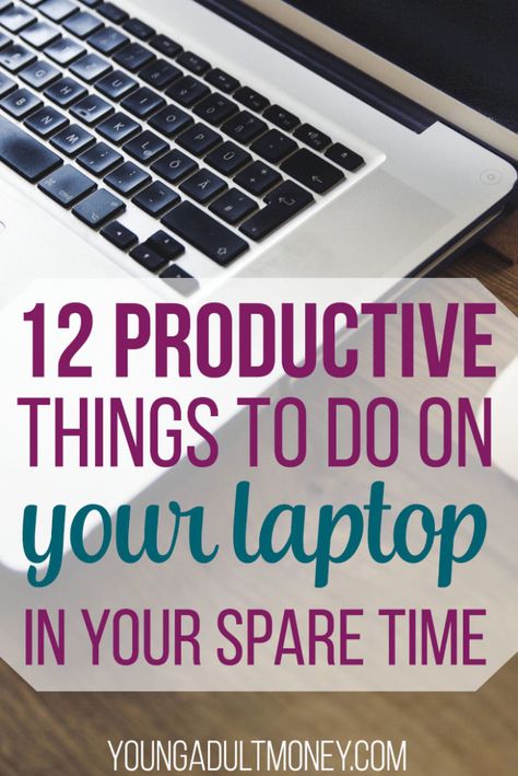 Tired of feeling like you haven't accomplished anything at the end of every day? Try these 12 productive things to do on your laptop in your spare time instead. High Interest Savings Account, Money Savvy, Why Read, Thrifty Living, Stay Productive, Productive Things To Do, Learn A New Skill, New Skills, Earn More Money