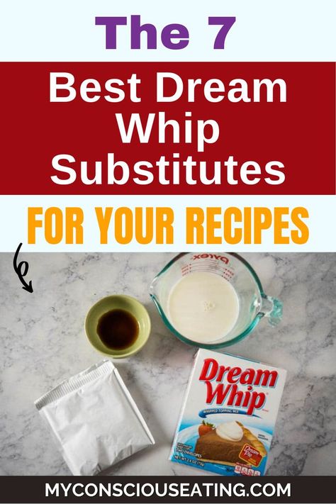 The 7 Best Dream Whip Substitutes For Your Recipes Dream Whip Recipes, Whipped Topping Recipe, Conscious Eating, Homemade Ingredients, Dream Whip, Recipes With Whipping Cream, Joy Of Cooking, Whipped Topping, Cool Whip