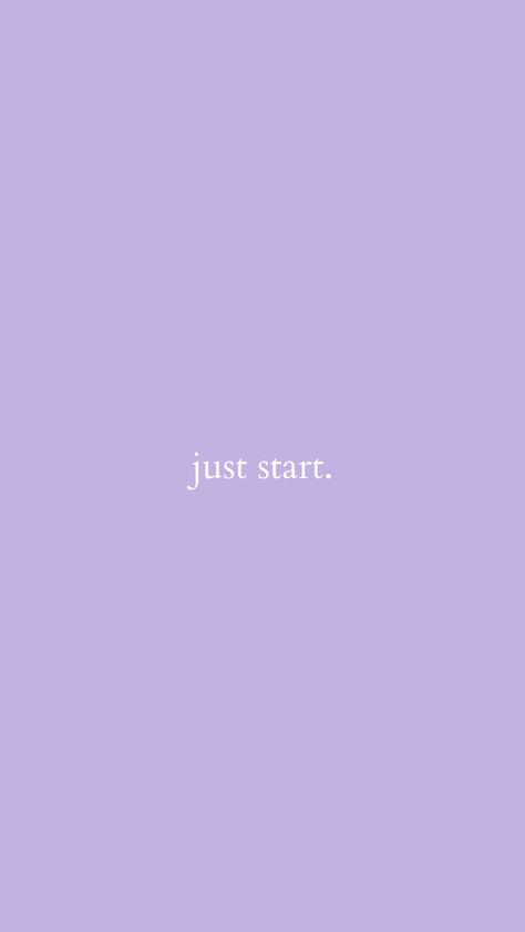 [Image Description] Rectangular picture with a purple background. Centered in the middle is the quotes "just start." Lavender Quotes, Wallpaper Purple Aesthetic, Light Purple Wallpaper, Wallpaper Motivational, Purple Aesthetic Background, Purple Wallpaper Phone, Purple Quotes, Wallpapers Ipad, Wallpaper Purple