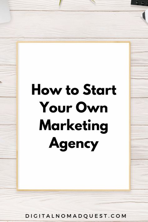 Starting A Marketing Business, How To Start A Digital Marketing Agency, Start A Marketing Agency, Starting A Marketing Agency, How To Start A Marketing Agency, Marketing Consultant Business, Client Acquisition, Marketing Agency Branding, Startup Marketing