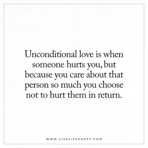 Unconditional love is when someone hurts you, but because you care about that person so much you choose not to hurt them in return. When Someone Hurts You, Unconditional Love Quotes, Live Life Happy, Love Is When, Deep Quotes About Love, Valentine Quotes, Quote Board, Love Hurts, Deep Love