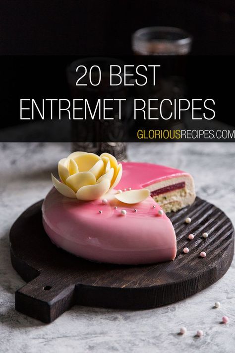 Entremet Recipes Gourmet Fine Dining Dessert Recipes, French Entremet Desserts, Entremet Flavors, Easy Patisserie Recipes, Layered Mousse Cake, Zumbos Just Desserts Recipes, Fancy French Desserts, Stacked Mini Cakes, Elegant Chocolate Desserts