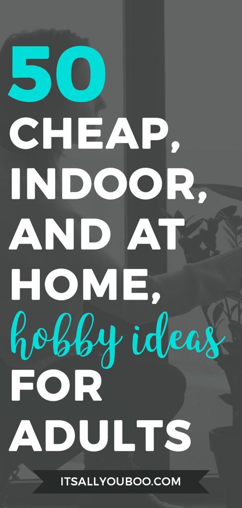 Organisation, Humour, Easy Craft Hobbies To Start, List Of Hobbies To Try At Home, Learning New Hobbies, Indoor Hobbies Ideas, Hobbies On A Budget, Good Hobbies To Start, Best Hobbies Ideas