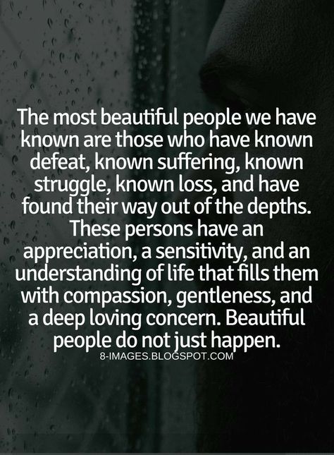 The Most Beautiful People We Have Known, Fill Your Life With People Who, Healthy Thoughts Quotes, Care And Concern Quotes, The Nerve Of Some People Quotes, The Most Beautiful People Quote, Healthy People Quotes, Gentle People Quotes, Difference Between Pretty And Beautiful