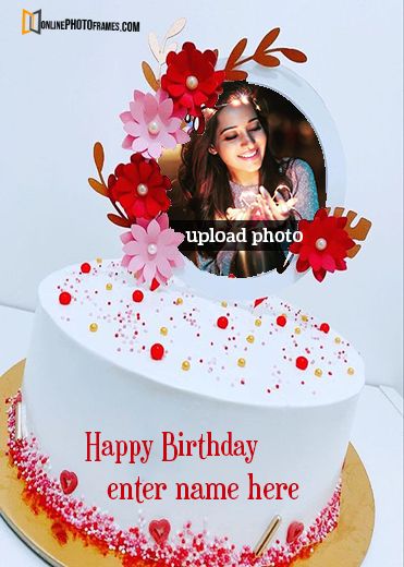 Birthday Cake Editing with Photo and Name - Birthday Cake With Name and Photo | Best Name Photo Wishes Cake Name Edit, Photo Frame Birthday, Cake With Photo, Birthday Wishes With Photo, Online Birthday Cake, Unique Birthday Wishes, Strawberry Birthday Cake, Birthday Cake With Name, Happy Birthday Cake Photo