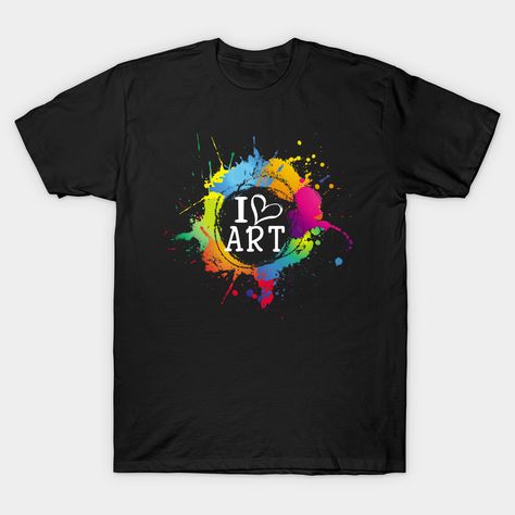 Art Rooms, Gifts For Artists, Elementary Art Rooms, Shirt Painting, Design Kaos, I Love Art, Funny Gifts For Women, Art Studio Space, Art Enthusiast
