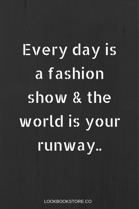 Confident Look Outfits, Fashion Quotes Inspirational Clothes, Insane Outfits, Fashion Quotes White, Fashion Show Outfit, Insane Fashion, Dress Quotes, Fashion Quotes Inspirational, Fashion Quote