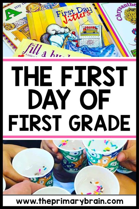 The first day of first grade title - image shows first day of school books and a jitter juice activity First Grade Jitters, First Day In First Grade, Bucket Filling Activities, First Day First Grade, 1st Day Of School Pictures, One Day Book, Jitter Juice, Kindergarten First Week, First Day Of First Grade