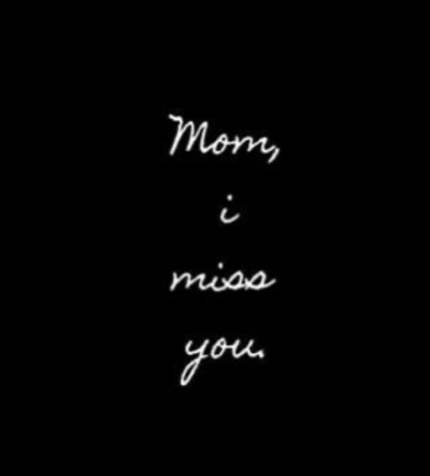 I Miss You Mama, Dead Mom Aesthetic, I Need My Mom, Waves Quotes, Longing For Someone, Miss My Mom Quotes, Miss U Mom, Losing A Loved One Quotes, Miss You Mom Quotes