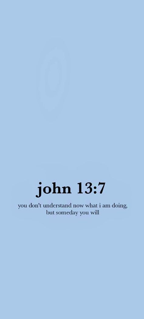 God Reminders Wallpaper, John 13 7 Wallpaper Iphone, John 13:7 Wallpaper Aesthetic, God Qoute Wallpaper, Blue Wallpaper Bible Verse, Bible Quotes Wallpaper Blue, Bible Verse Blue Aesthetic, Blue God Quotes, Blue Scripture Wallpaper