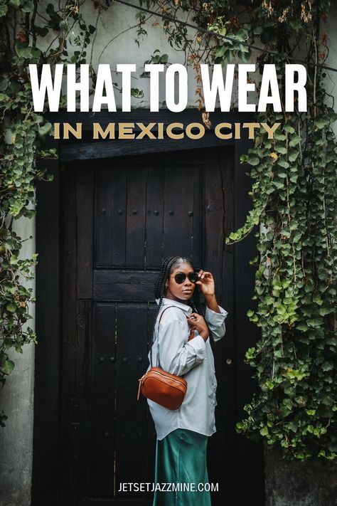 What to Wear in Mexico City: Women's Packing List & Outfits - Jet Set Jazzmine Cute Outfits For Mexico City, Mexico City Rainy Day Outfit, Mexico City Outfit October, Mexico City Outfit Ideas Summer, Outfits For Tequila Jalisco, What To Wear Mexico City, Mexico City Summer Outfits, Mexico City Vacation Outfits, Mexico City Fashion Outfits