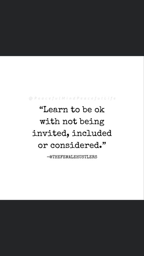 Do you invite, include, and consider every single person, always? No of course not. So you will not be invited, included, and considered every time so take a deep breath, don't take it personally, because it's not personal, and keep on living your precious life. Quote Of Being Left Out, All It Takes Is One Person Quotes, Don’t Get Invited Quotes, Invite Quotes Truths, When You Arent Invited Quotes, Choosing Right Person Quotes, If They Don’t Invite You Don’t Go, No Invite Quotes Truths, Didn’t Get Invited Quotes