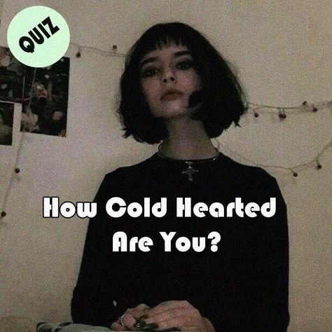 How Cold Hearted Are You Cold Women Quotes, How To Get Cold Hearted, Cold People Aesthetic, Cold Heart Drawing, How To Become Cold Person, How To Become A Cold Person, Cold Woman Aesthetic, Project Aesthetic Design, How To Look Cold Hearted
