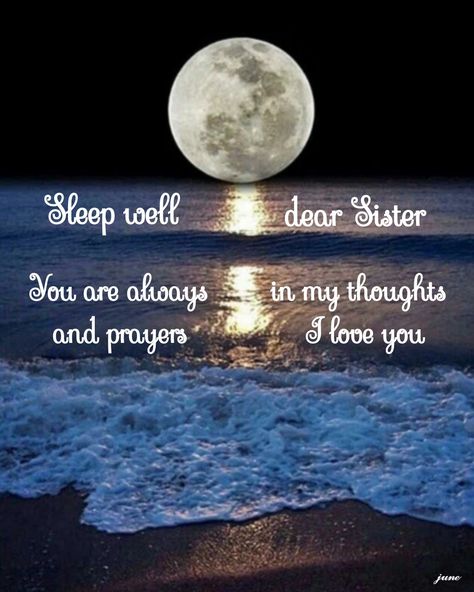 Goodnight Sister Sweet Dreams, Good Night Sister Sweet Dreams, Good Night Sister Quotes Beautiful, Goodnight Sister Quotes, Good Night Sister I Love You, Good Night Sis, Sweet Dreams Pictures, Night Sister, Dreams Pictures