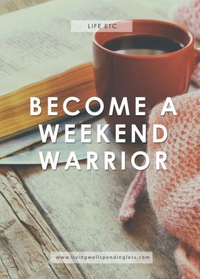 Productive Living Tips | Become a Weekend Warrior | 10 Ways to Make the Most of Your Free Days | 3 Day Weekend Tips | Fun Weekend Tips | via @lwsl Organisation, Decluttering Challenge, 3 Day Weekend, Parenting Tools, Ways To Be Happier, Positive Habits, Weekend Warrior, Free Day, Productivity Tips