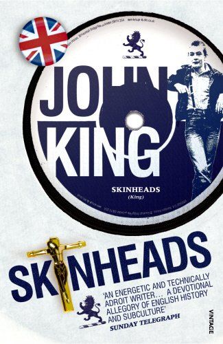 Skinheads by John King http://www.amazon.co.uk/dp/009945887X/ref=cm_sw_r_pi_dp_ruqaxb04Z68NN Ska, Skinhead Style, Skinhead Fashion, King John, Street Punk, Fifty Birthday, English History, Literary Fiction, Book Store