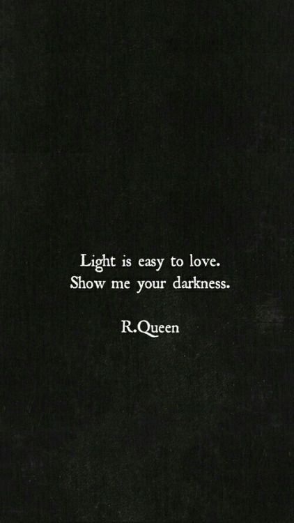 applenchocolate:I Love you through the Darkest of times. Show Me Your Darkness, Shadow Quotes, Y Photo, Obsessive Love, Now Quotes, Light Quotes, Quotes About Photography, Soul Quotes, Daily Inspiration Quotes