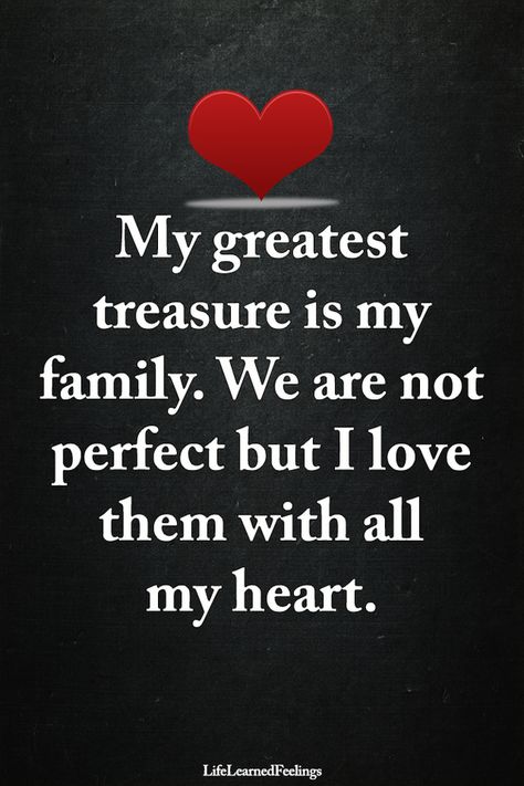 10 Best Family Quotes That Are Too Real To Ignore Love My Family Quotes, Beautiful Family Quotes, Treasure Quotes, Happy Family Quotes, Best Family Quotes, Quotes Children, Family Quotes Inspirational, Family Love Quotes, Matter Quotes