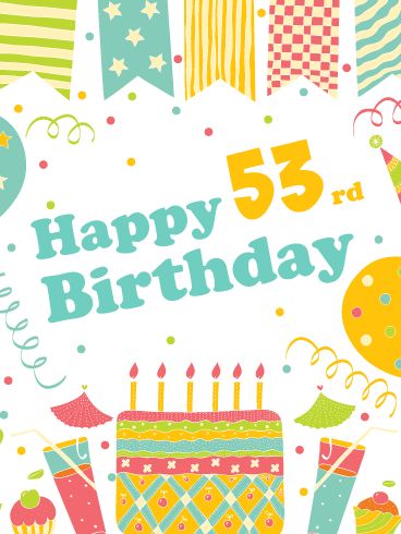 This festive 53rd birthday card is filled with all the elements needed to honor someone on their big day! It features a colorful birthday cake, party drinks, cupcakes, confetti, and decorative streamers. It looks fantastic! The words Happy 53rd Birthday are font and center, and can't be missed. When the person you care about sees this exciting birthday card, they will be filled with joy. Make sure to send this ecard out soon so they can enjoy all it has to offer as they celebrate their birthday. Happy 50th Birthday Wishes, Happy 33rd Birthday, Happy 56 Birthday, Happy 57th Birthday, Happy 52 Birthday, Happy 48 Birthday, Happy 59th Birthday, Happy 46th Birthday, Happy 51st Birthday