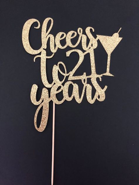 Cheers To 21 Years 21st Birthday, Its My Birthday 21, 21 Birthday Quotes, 21st Cake Topper, 21st Cakes, 21 Years Birthday, Cheers To 21 Years, 21 Cake Topper, 21st Birthday Cake Toppers