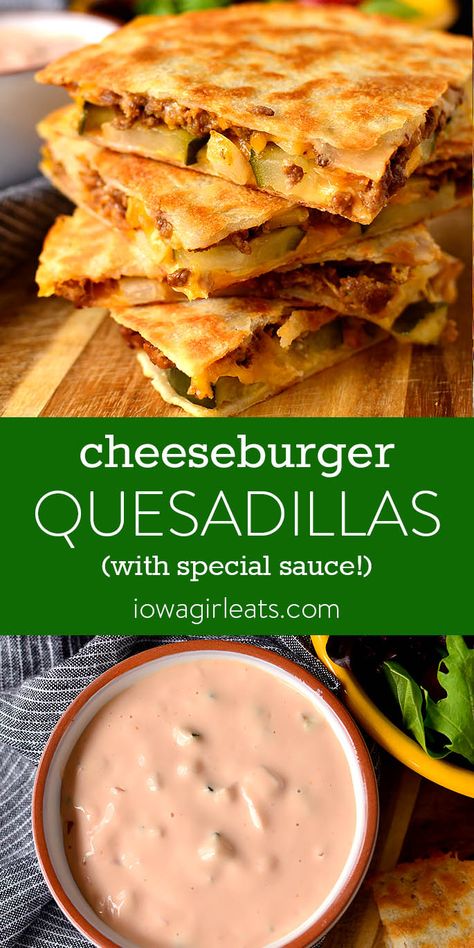 Cheeseburger Quesadillas, Diner Recept, Iowa Girl Eats, Special Sauce, Easy Dinner Recipe, Beef Dinner, Quesadillas, Beef Dishes, Recipes Dinner