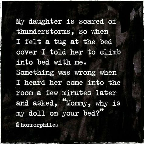 It's Annabelle Scary Stories To Tell In The Dark, Two Sentence Scary Stories, Real Scary Stories, 2 Sentence Horror Stories, Short Scary Stories, Creepy Story, Scary Horror Stories, Horror Quotes, Scary Quotes