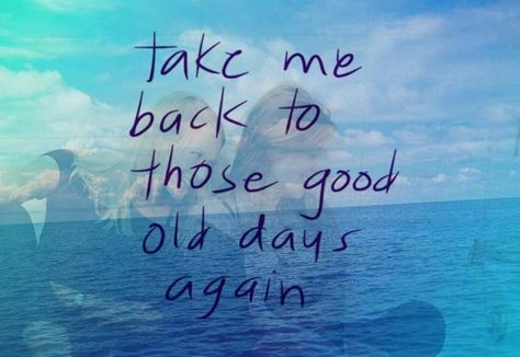 old time days quotes | ... to those good old days again. | Unknown Picture Quotes | Quoteswave Missing Old Days Quotes, Missing Those Days Quotes, Old Friend Quotes Memories, Old Days Quotes, Friends Reunion Quotes, Photo Memory Quotes, Old Friendship Quotes, Old Memories Quotes, Missing Friends Quotes