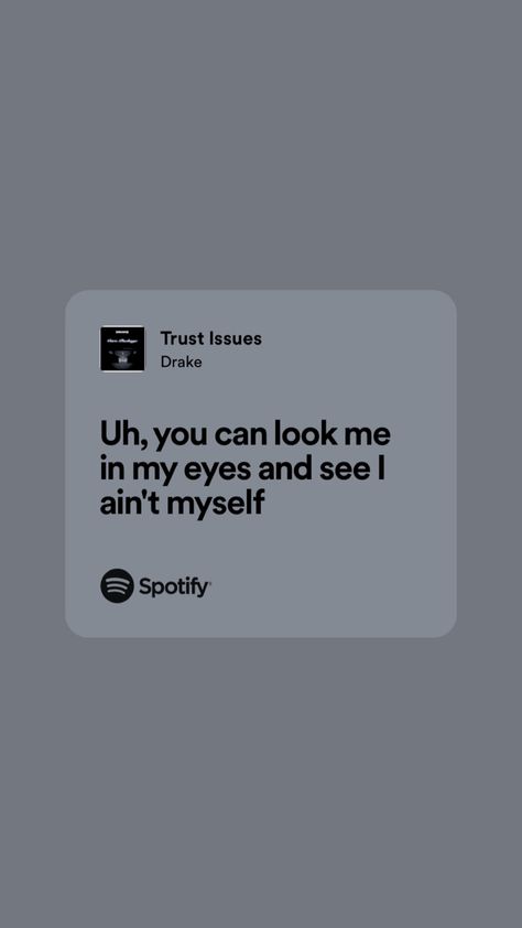 Drake Lyrics Drake Quotes, Trust Issues Drake, Drake Lockscreen, Drake Song Lyrics, Drake Song Quotes, Celeb Quotes, Drakes Songs, Drizzy Drake, Avengers Poster