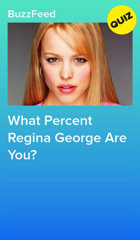 What Percent Regina George Are You? What Would Regina George Do, How To Look Like Regina George, Regina George Lifestyle, How To Act Like Regina George, Regina George New Movie, My Name Is Regina George, How To Dress Like Regina George, Regina George Mindset, Regina George Necklace