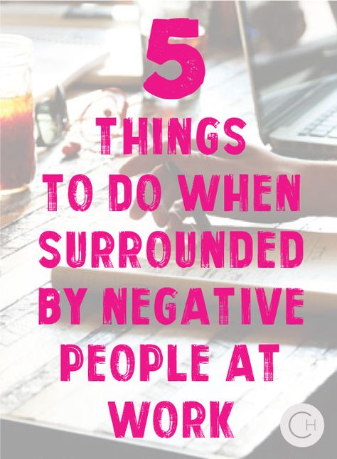 Responsibility At Work, Quotes About Negative People At Work, Negative Work Environment, How To Let Things Go At Work, Positive Quotes For Negative People, Protection At Work, Positive Workplace Ideas, How To Be Positive At Work, How To Have Fun At Work