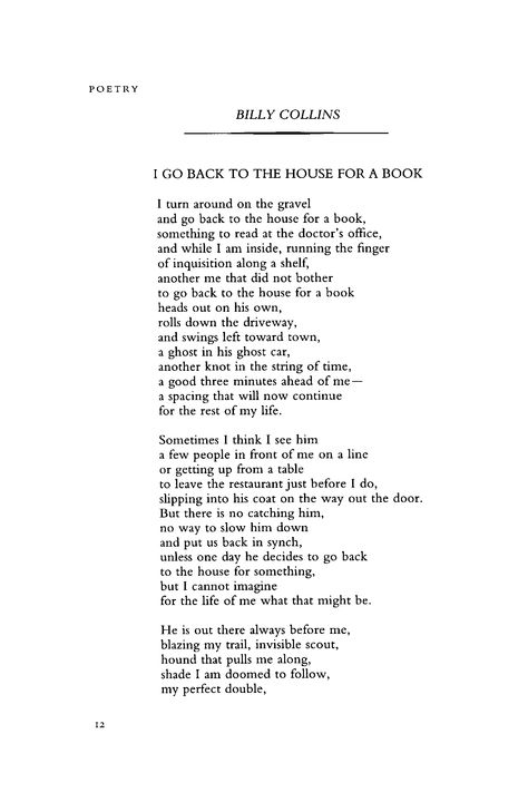 "I Go Back to the House for a Book" Billy Collins Billy Collins, Poetry Magazine, Fairy Stuff, Poetry Foundation, Writing Things, Poem A Day, Winter Morning, Poetry Inspiration, Poetic Justice