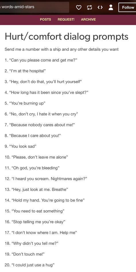 was this helpful? follow @thethinnestaesthete for similar pins, and dm to collaborate boards! List Of Biggest Fears, Comfort Sentence Starters, Action Starters Writing, Sentence Prompts Writing Ideas, Comfort Sentences, Funny Story Starters Prompts, Good Story Starters Writing Prompts, Why Do I Always Say Sorry, Burn After Writing Prompts